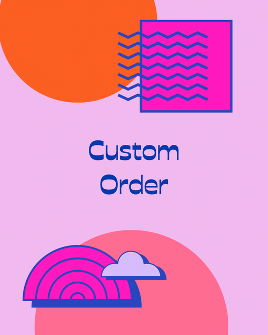 Custom Order